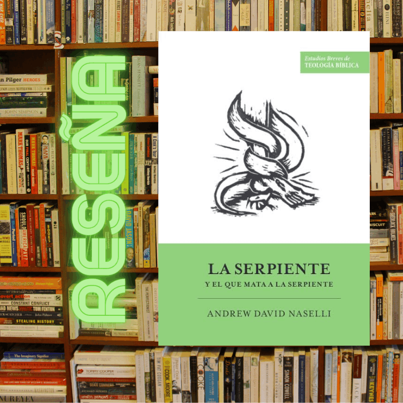Book cover for 'La serpiente y el que mata a la serpiente' by Andrew David Naselli, with a green bottom band and a small green label reading 'Estudios Breves de Teología Bíblica'